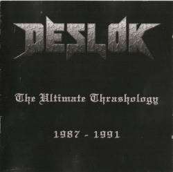 Deslok : The Ultimate Thrashology 1987-1991